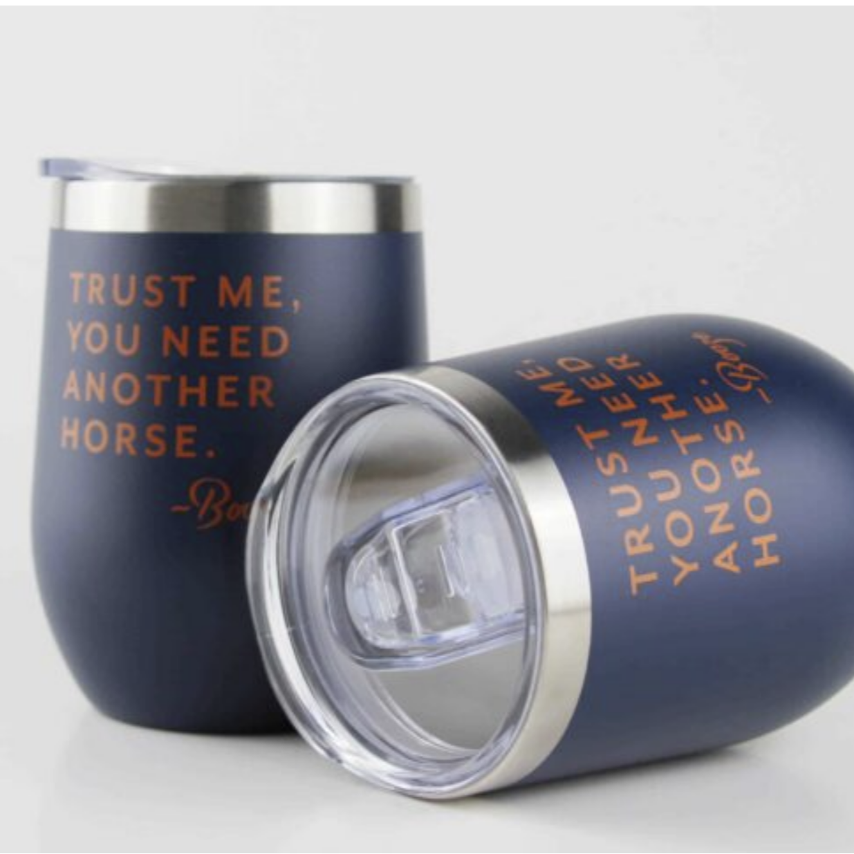 Drink & Talk Wine Tumblers - Navy, Trust me you need another horse | Malvern Saddlery