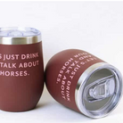 Drink & Talk Wine Tumblers - Burgundy, Talk about Horses, 2 shown 1 with view of top | Malvern Saddlery